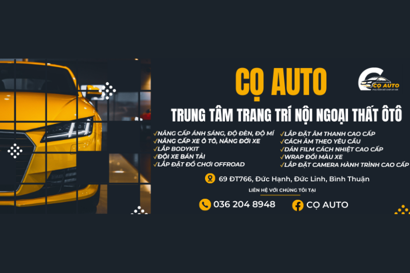 Cọ Auto - Địa chỉ dán phim cách nhiệt ô tô tại Bình Thuận