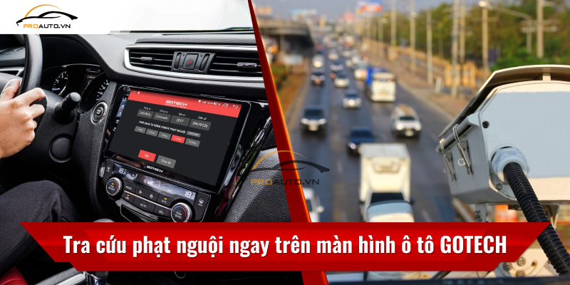 Android Box cho màn hình ô tô giúp kiểm tra phạt nguội trực tiếp trên xe