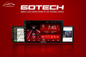 PROAUTO - Đại lý màn hình Gotech chính hãng - Bảng giá mới nhất