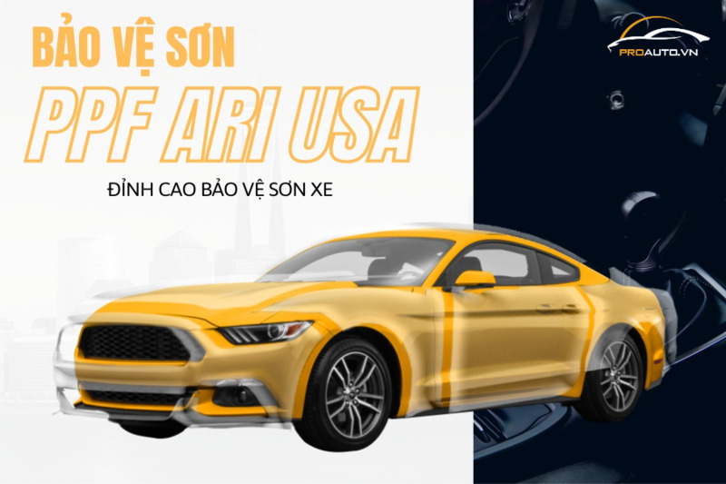 Bảng giá dán PPF ARI mới nhất 2023