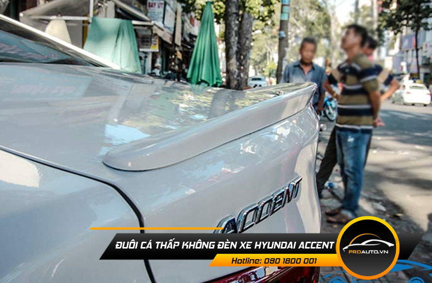 Đuôi cá thấp không đèn xe Hyundai Accent