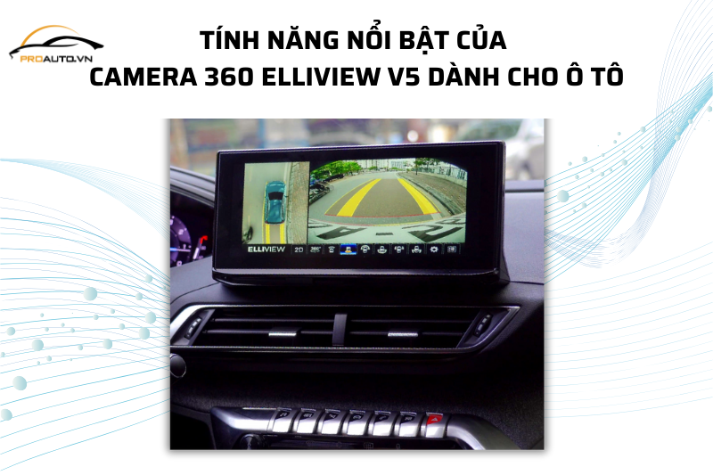 Camera 360 Elliview V5 xóa nền đen dưới gầm xe và hiển thị góc quay rõ ràng, sắc nét