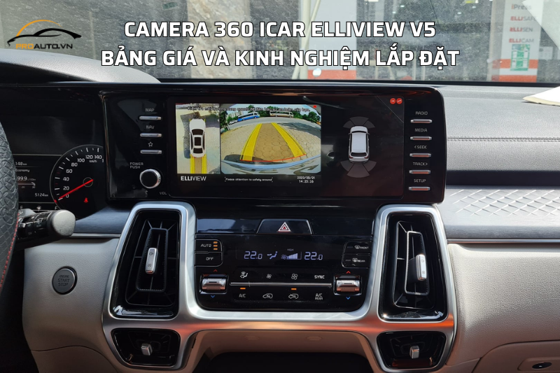 Camera 360 ICAR Elliview V5: Bảng giá và kinh nghiệm lắp đặt