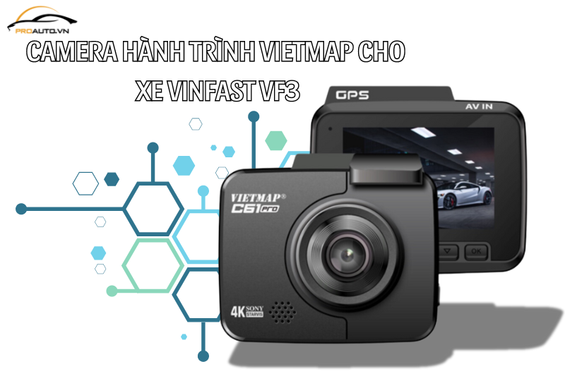 Lắp camera hành trình cho Vinfast VF3 với thương hiệu Vietmap
