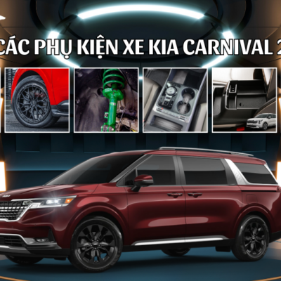 Top các phụ kiện xe Kia Carnival 2024 đáng độ nhất hiện nay