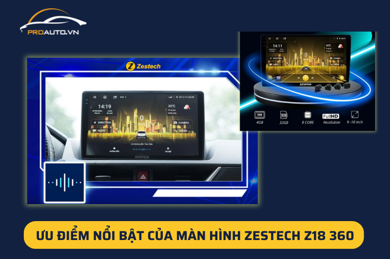 Ưu điểm nổi bật của màn hình Zestech Z18 360