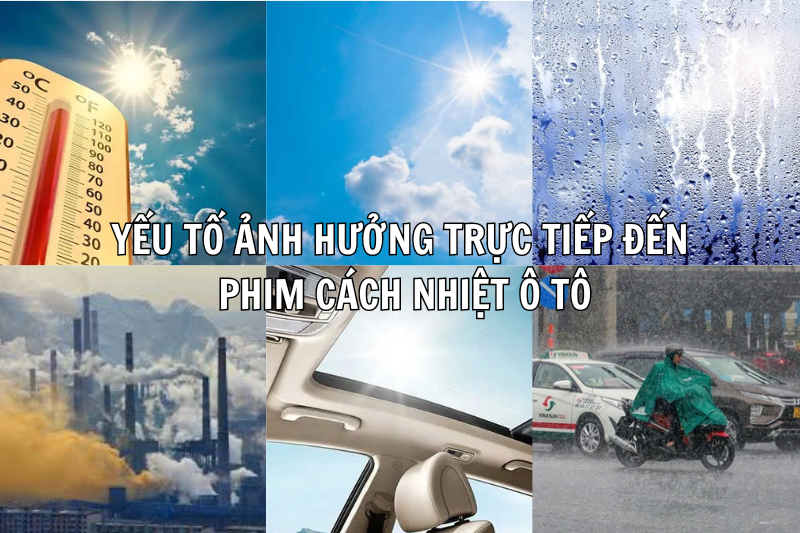 Yếu tố ảnh hưởng trực tiếp đến phim cách nhiệt ô tô