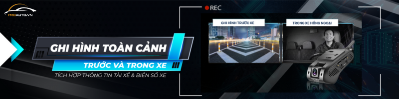 Ghi hình toàn cảnh trước và trong xe