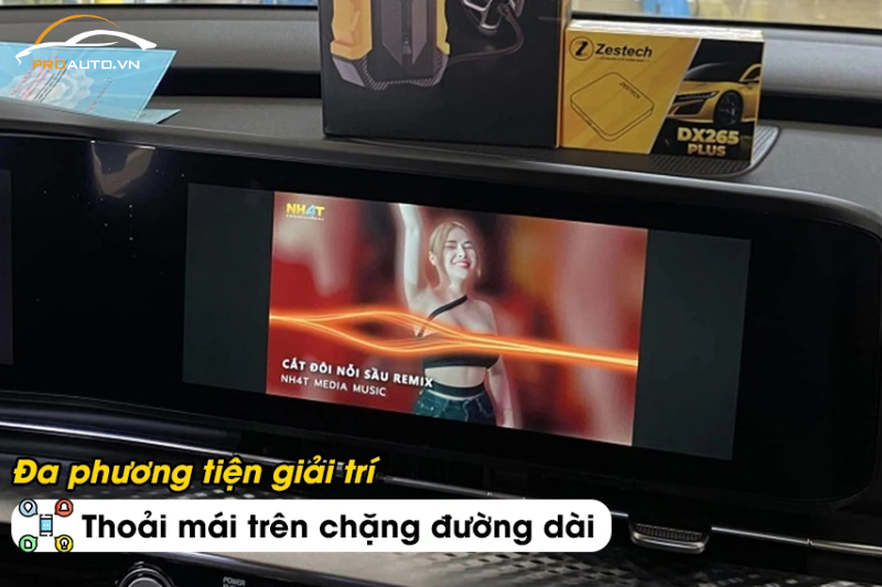 Giải trí đa phương tiện không giới hạn cùng Zestech DX265 Plus