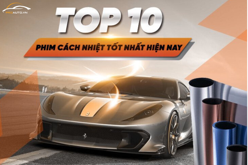 Top 10 phim cách nhiệt ô tô tốt nhất 2025