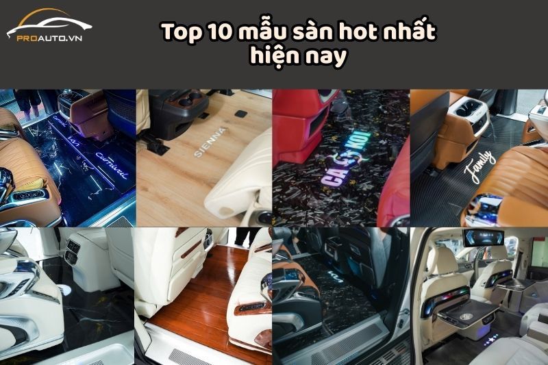 Top 10 mẫu sàn hot nhất hiện nay cho xe ô tô